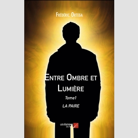 Entre ombre et lumière