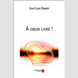 À cœur livré !