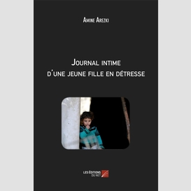 Journal intime d'une jeune fille en détresse