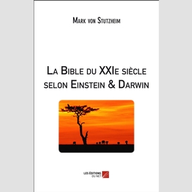 La bible du xxie siècle selon einstein et darwin