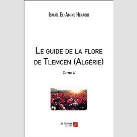 Le guide de la flore de tlemcen (algérie)