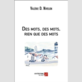 Des mots, des mots, rien que des mots