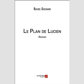 Le plan de lucien