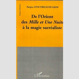 De l'orient des mille et une nuits a la magie surrealiste