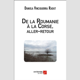 De la roumanie à la corse, aller-retour