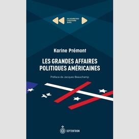 Grandes affaires politiques américaines (les)