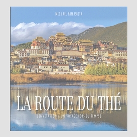 Route du the (la)