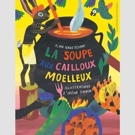 Soupe aux cailloux moelleux (la)