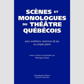 Scenes et monologues du theatre quebecoi
