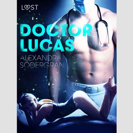Doctor lucas - erotic short story