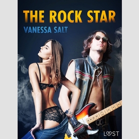 The rock star - erotic short story