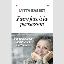 Faire face à la perversion