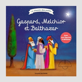 Gaspard melchior et balthazar