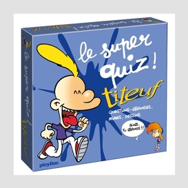 Super quiz titeuf (le)