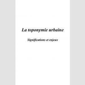 La toponymie urbaine