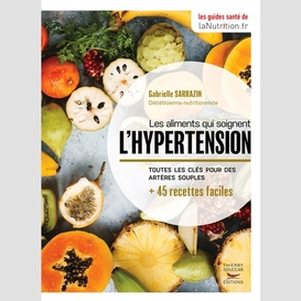 Aliments qui soignent l'hypertension