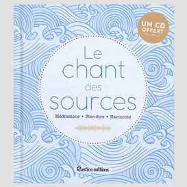 Chant des sources (le) + cd