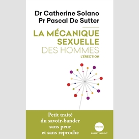 Mecaninique sexuel des hommes t.02 erect