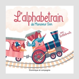 Alphabetrain de monsieur son (l')