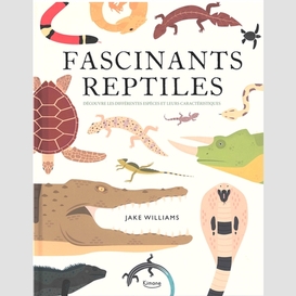 Fascinants reptiles