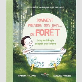 Comment prendre son bain de foret