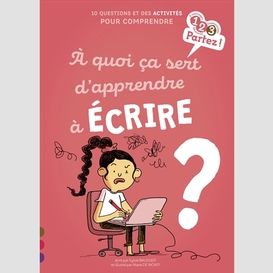 A quoi ca sert apprendre a ecrire