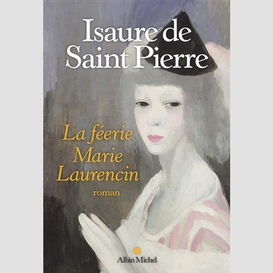 La féerie marie laurencin