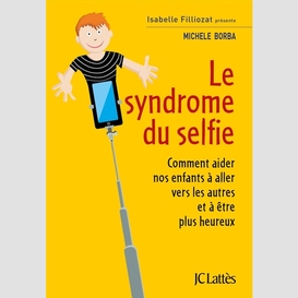 Syndrome du selfie (le)