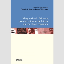 Marguerite-a. primeau, première femme de lettres du far ouest canadien