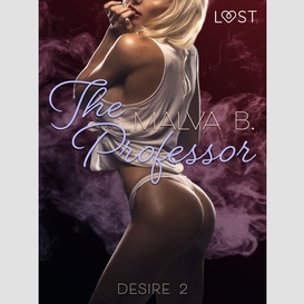 Desire 2: the professor