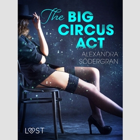 The big circus act - erotic short story