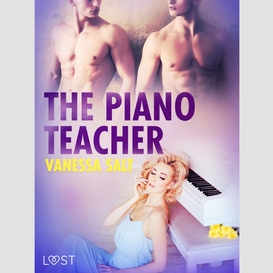 The piano teacher - erotic short story