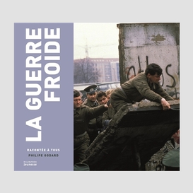 Guerre froide (la)