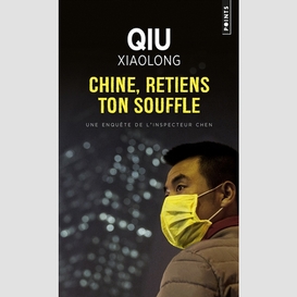 Chine retiens ton souffle