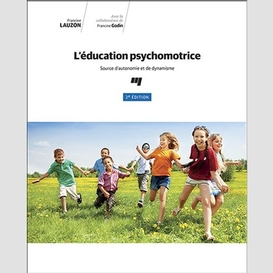 L'éducation psychomotrice, 2e édition