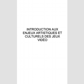 Introduction aux enjeux artistiques et c