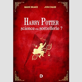 Harry potter science ou sorcellerie