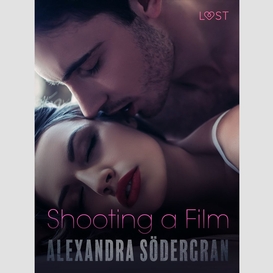 Shooting a film - erotic short story