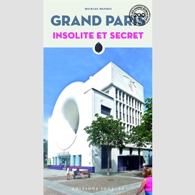 Grand paris insolite et secret