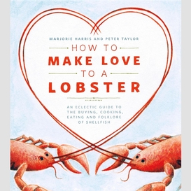 How to make love to a lobster