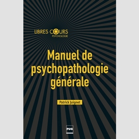 Manuel de psychopathologie générale