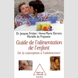 Le guide de l'alimentation de l'enfant