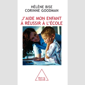 J'aide mon enfant à réussir à l'école