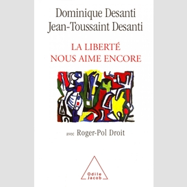 La liberté nous aime encore