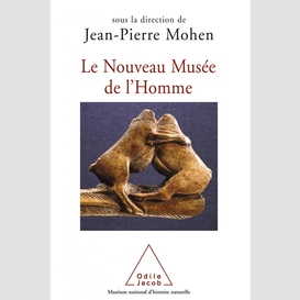 Le nouveau musée de l'homme