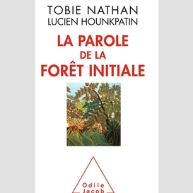 La parole de la forêt initiale