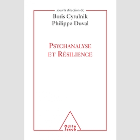 Psychanalyse et résilience