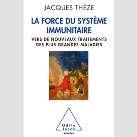 La force du système immunitaire