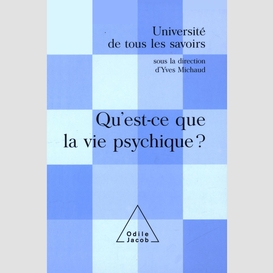 Qu'est-ce que la vie psychique ?