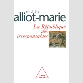 La république des irresponsables